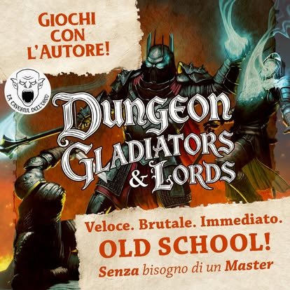 Dungeon Gladiators & Lords: gioca con l'autore, gioco di ruolo old school senza bisogno di un master